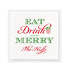 Red and Green Eat Drink and Be Merry Napkins - Available in two sizes